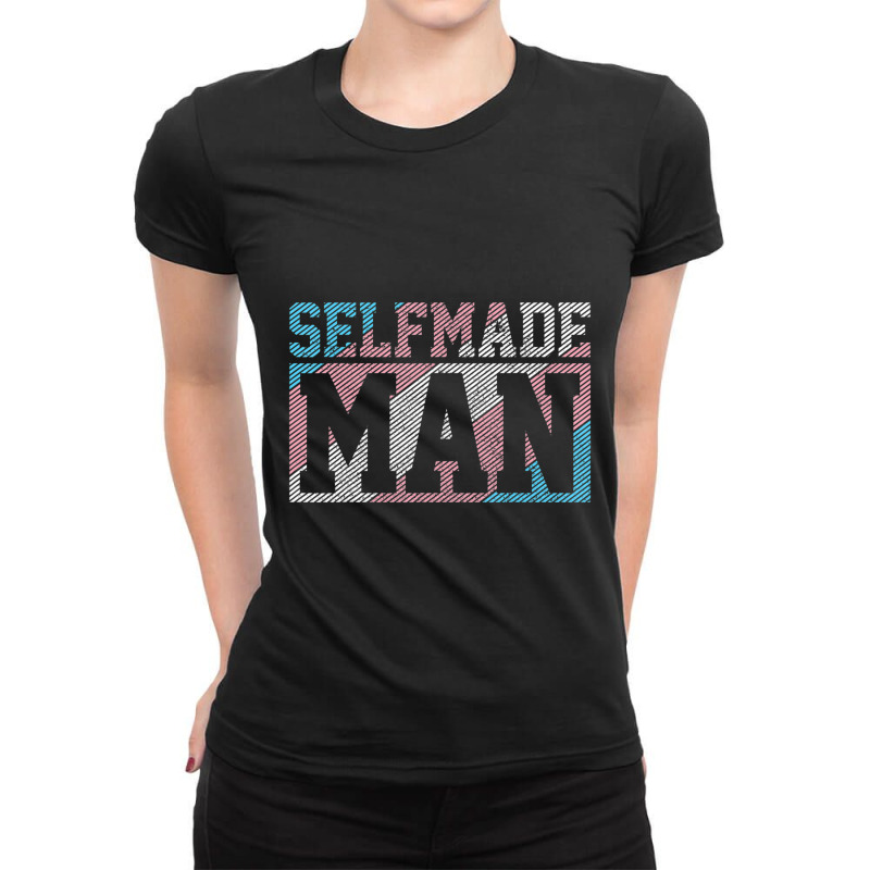 Trending Mens Selfmade Man Trans Pride Flag Transgender Funny Lgbtq Ladies Fitted T-Shirt by femalesbaubles | Artistshot