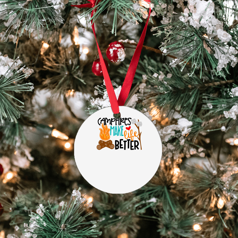 Campfires Make Life Better Camping Lover Smores Adventure Ornament | Artistshot