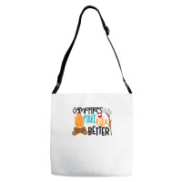 Campfires Make Life Better Camping Lover Smores Adventure Adjustable Strap Totes | Artistshot