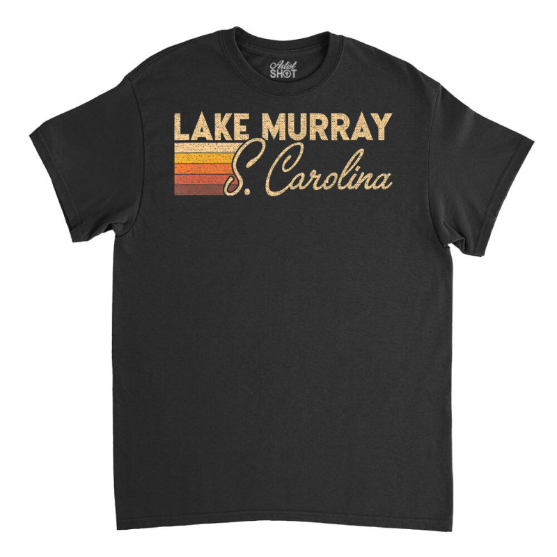 Limited Edition 80s Style Lake Murray South Carolina Classic T-shirt | Artistshot