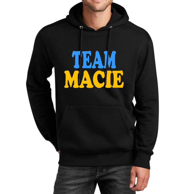 Limited Edition Team Macie Unisex Hoodie by bummercaught | Artistshot