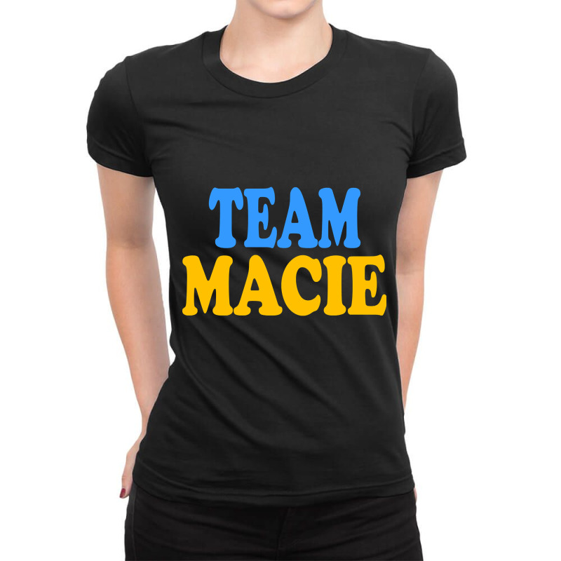 Limited Edition Team Macie Ladies Fitted T-Shirt by bummercaught | Artistshot