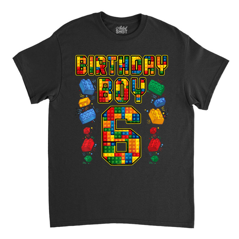 Trending Kids 6th Birthday Master Builder 6 Years Old Block Building B Classic T-shirt | Artistshot