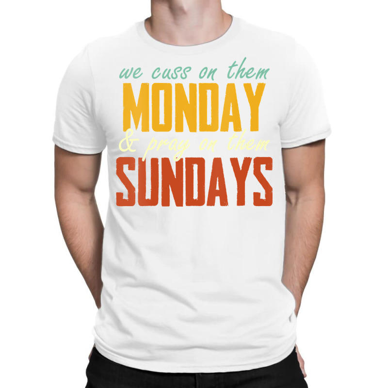 Womens We Cuss On Them Monday   Pray On Them Sundays Funny Vneck T-shirt | Artistshot