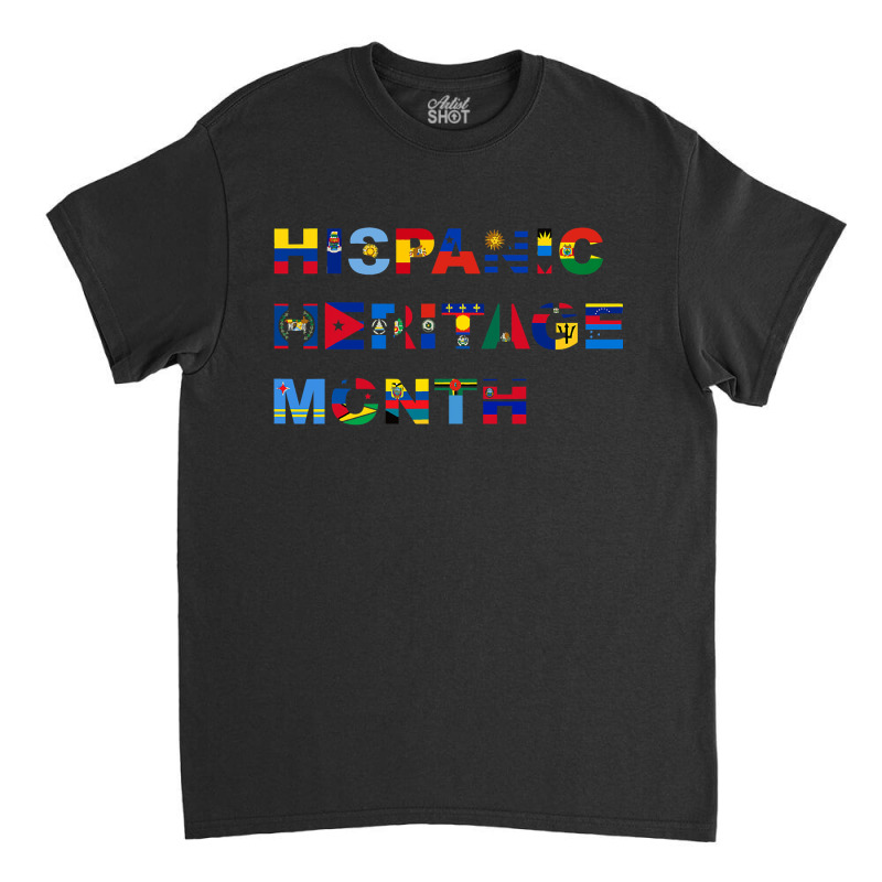 Latin America Culture Gift National Hispanic Heritage Month Classic T-shirt by ScottArtist | Artistshot