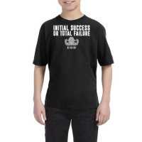 Hot Trend Air Force Eod Initial Success Or Total Failure Youth Tee | Artistshot