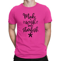 Make S Wish Upon A Starfish T-shirt | Artistshot