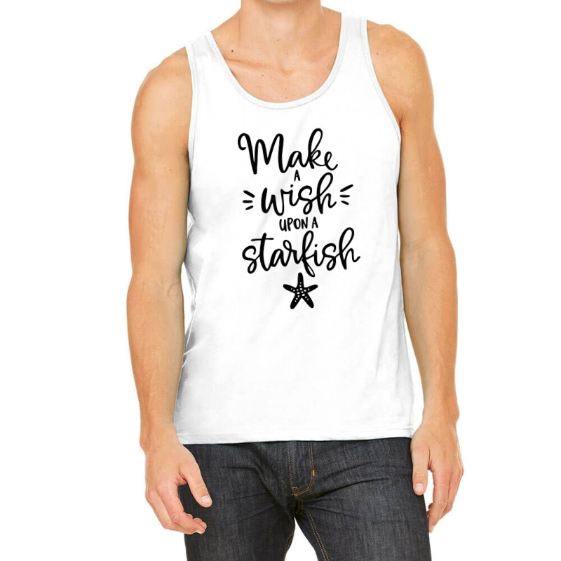 Make S Wish Upon A Starfish Tank Top | Artistshot