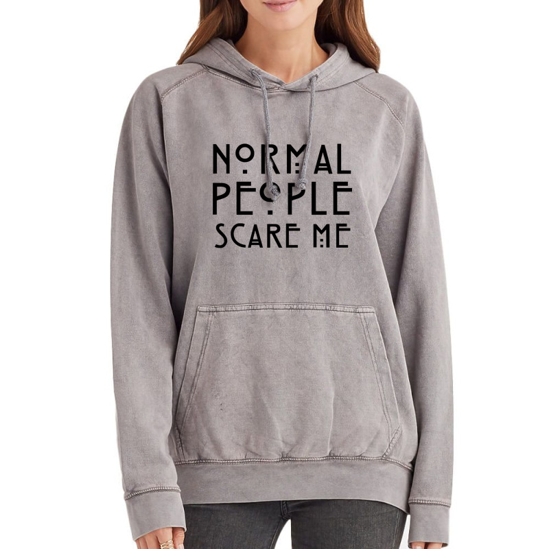 Normal People Scare Me Vintage Hoodie by JAYWANADAVIS | Artistshot