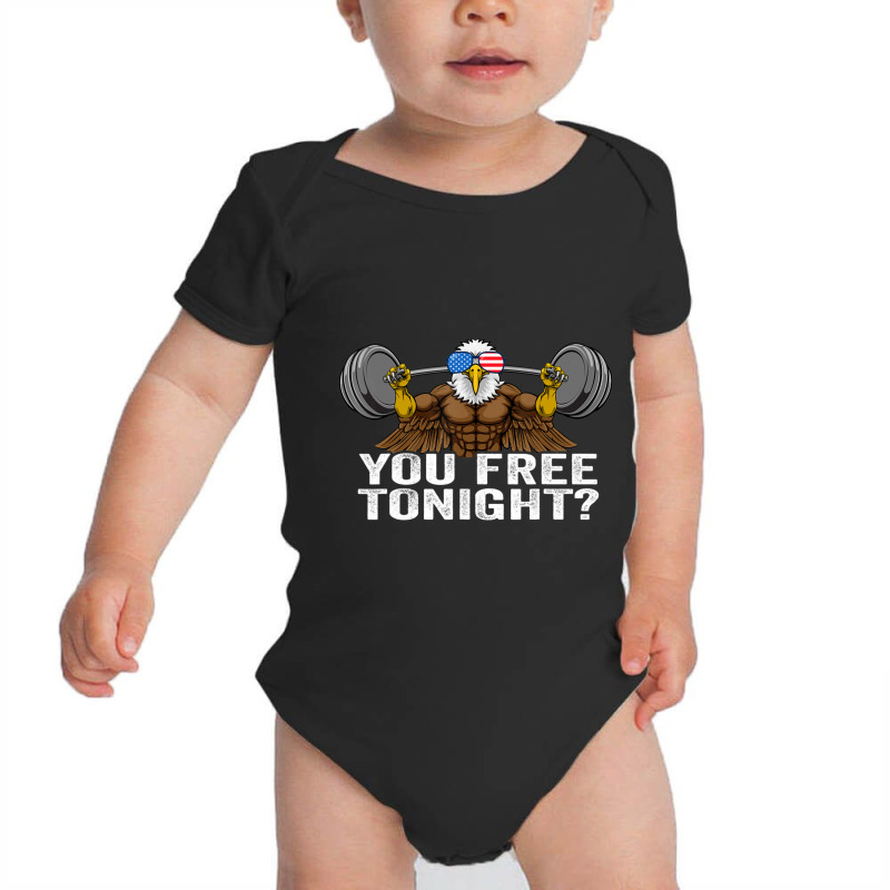 Limited Edition You Free Tonight Bald Eagle Funny Patriotic (2) Baby Bodysuit by fenderbendable | Artistshot