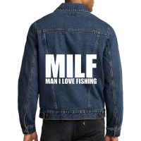 Milf Man I Love Fishing Men Denim Jacket | Artistshot