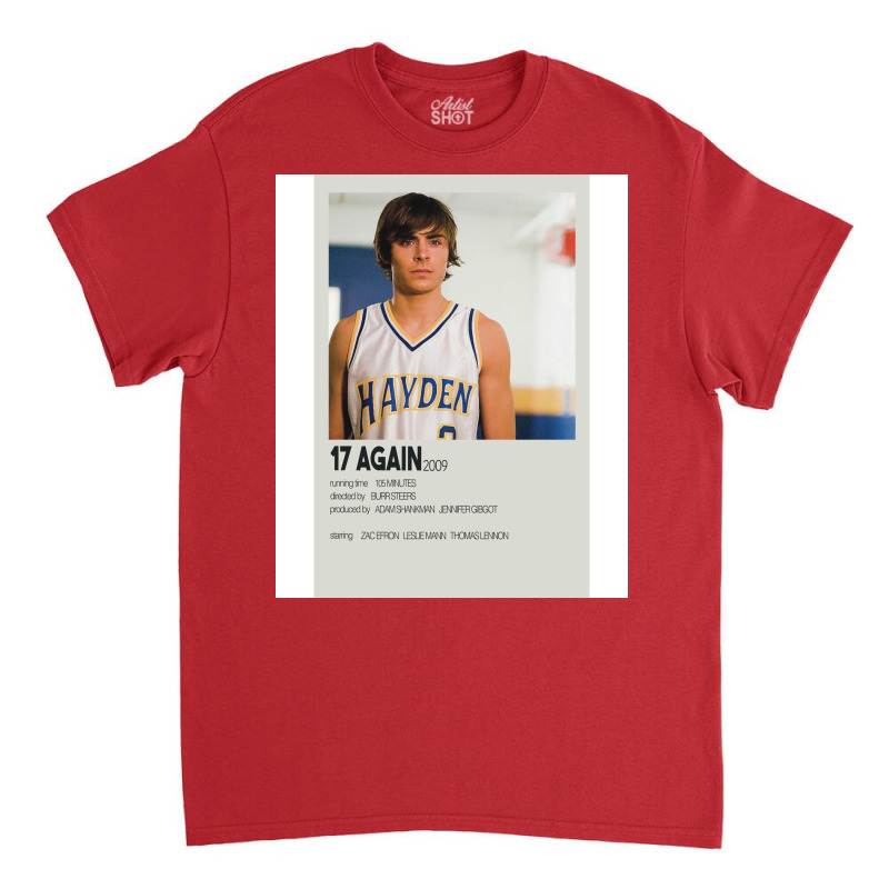 17 Again 2009  Movie Poster Classic T-shirt by kaksarkunioj | Artistshot