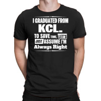 Limited Edition Kcl Graduates T-shirt | Artistshot