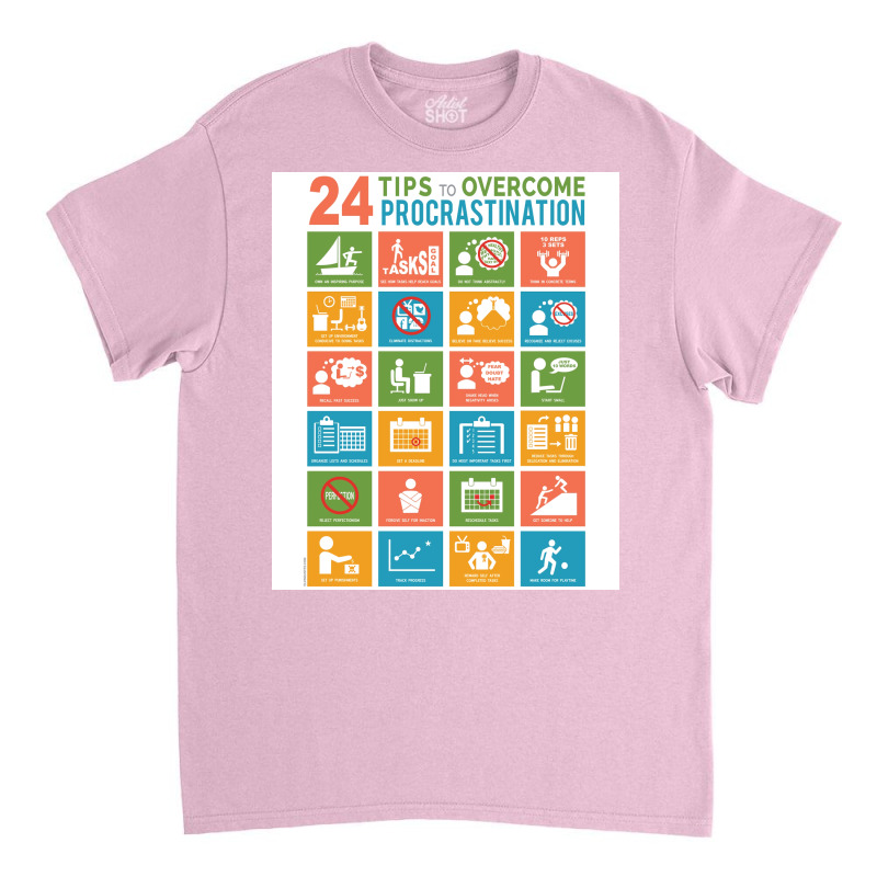 24 Tips To Overcome Procrastination Classic T-shirt | Artistshot