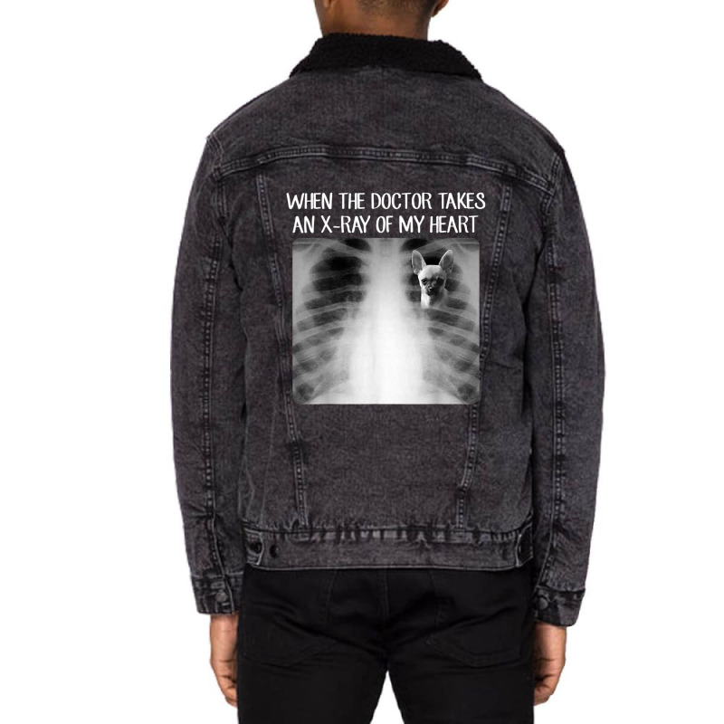 When Doctor Takes X-ray Of My Heart Funny Chihuahua Mom Unisex Sherpa-lined Denim Jacket | Artistshot