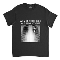 When Doctor Takes X-ray Of My Heart Funny Chihuahua Mom Classic T-shirt | Artistshot