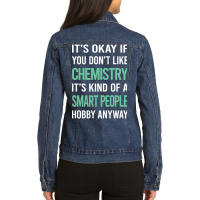 Limited Edition Smart People Hobby Chemistry Ladies Denim Jacket | Artistshot