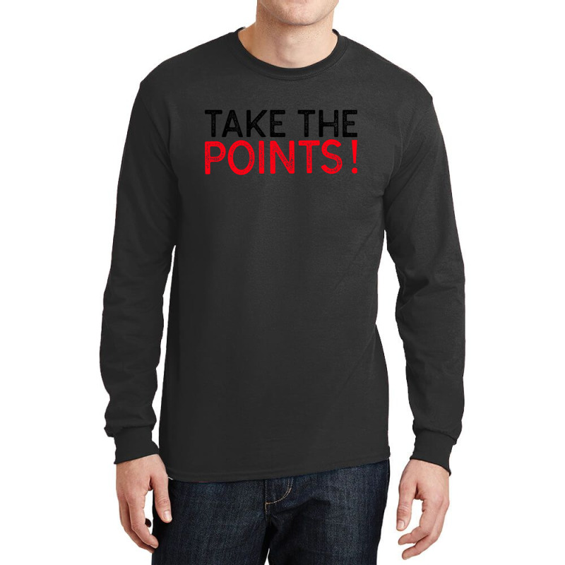 Take The Points! - Sports Betting Mantra Long Sleeve Shirts by KarrieLBreuer | Artistshot