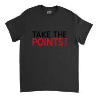 Take The Points! - Sports Betting Mantra Classic T-shirt | Artistshot