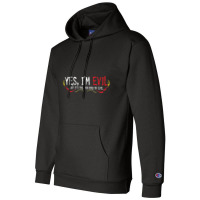 Yes I'm Evil Champion Hoodie | Artistshot