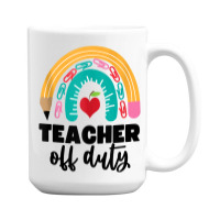 Teacher Off Duty Shirt Pencil Rainbow Apple Teacher Off Duty Tank Top 15 Oz Coffee Mug | Artistshot