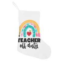 Teacher Off Duty Shirt Pencil Rainbow Apple Teacher Off Duty Tank Top Holiday Stocking | Artistshot