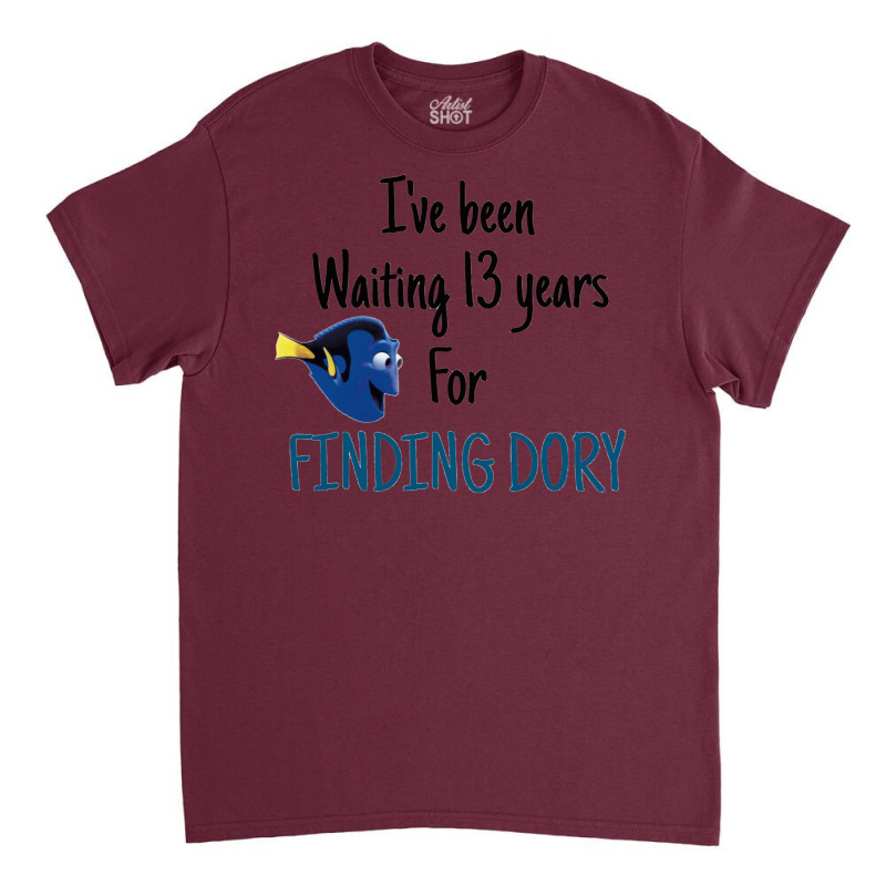 Waiting For Finding Dory Classic T-shirt | Artistshot