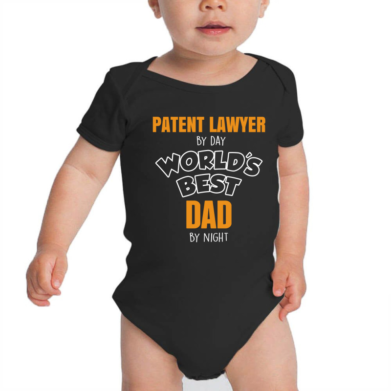 Patent Lawyer By Day Worlds Best Dad By Night Fathers Day Baby Bodysuit by thanchashop | Artistshot