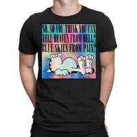 So You Think You Can Tell Heaven From Hell Nihilist Meme Design T-shirt | Artistshot