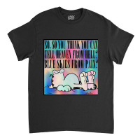 So You Think You Can Tell Heaven From Hell Nihilist Meme Design Classic T-shirt | Artistshot