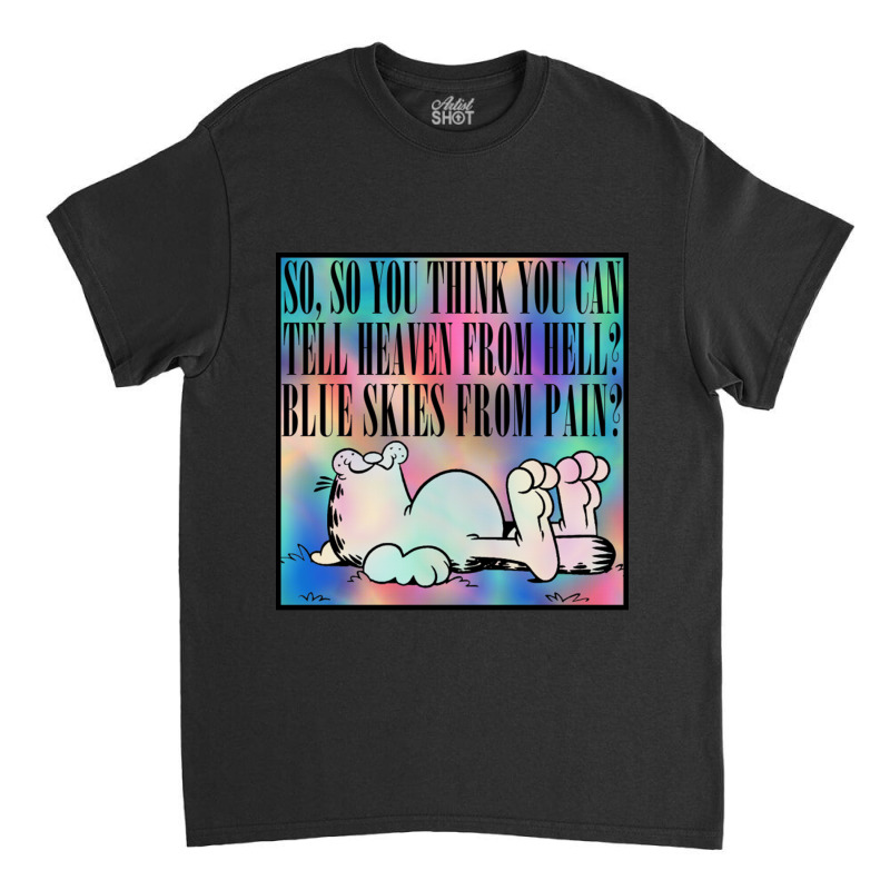 So You Think You Can Tell Heaven From Hell Nihilist Meme Design Classic T-shirt by CaridadAlstott | Artistshot