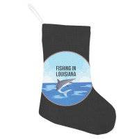 Limited Edition Fishing In Louisiana Holiday Stocking | Artistshot