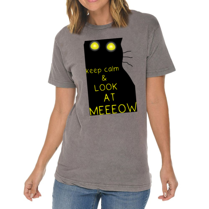 Keep Calm And Look At Meeeow Cat Hypnotic Vintage T-Shirt by CHRISTOPHERBARRERAS | Artistshot