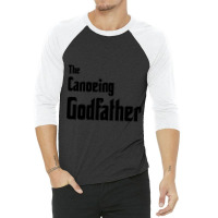 Hot Trend The Canoeing Godfather 3/4 Sleeve Shirt | Artistshot