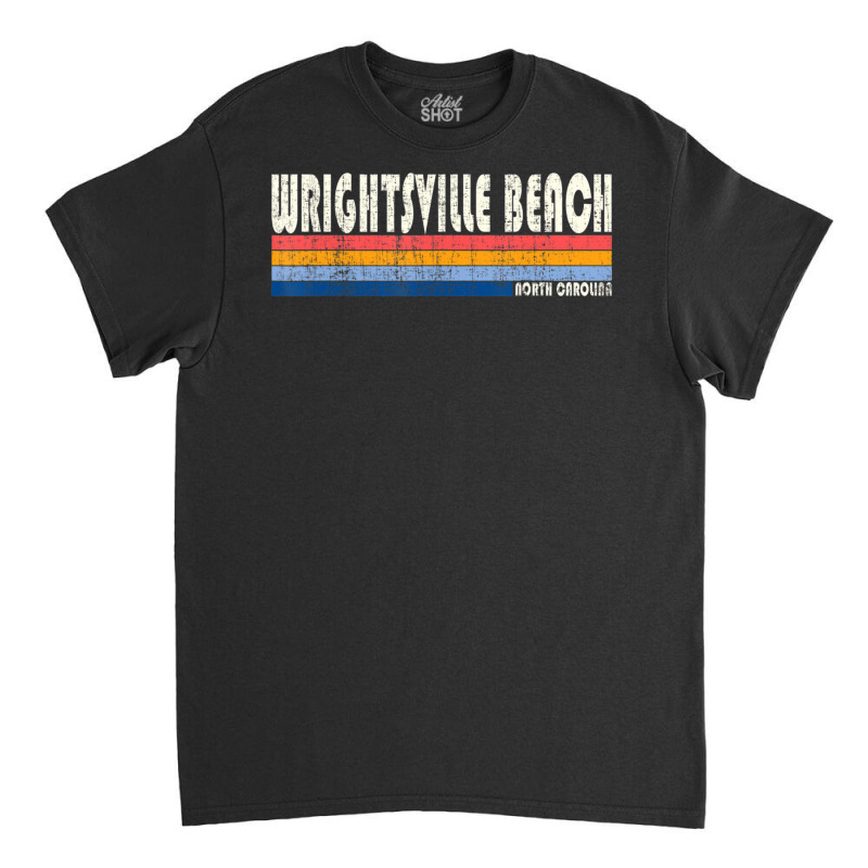 Vintage 70s 80s Style Wrightsville Beach Nc Classic T-shirt by hongquangd | Artistshot