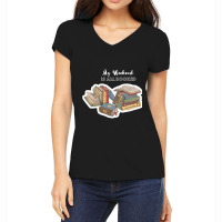 Limited Edition My Weekend Is All Booked Women's V-neck T-shirt | Artistshot