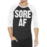 Sore Af Gym Workout Weight Lifting Running Training Funny Tank Top 3/4 Sleeve Shirt | Artistshot