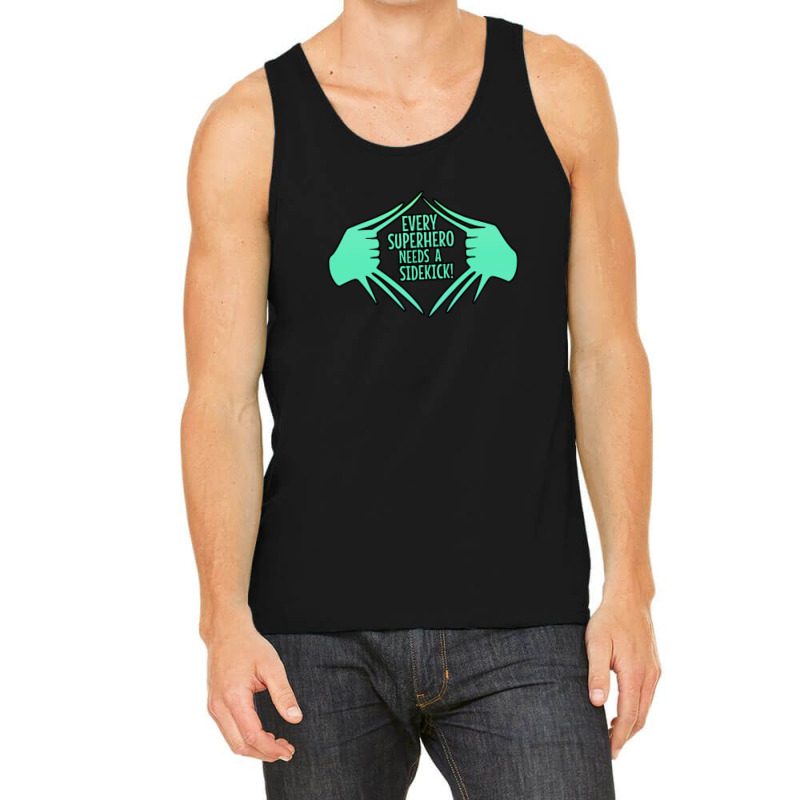 Every Superhero Needs A Sidekick Tank Top by SuzanneElaineSehorn | Artistshot