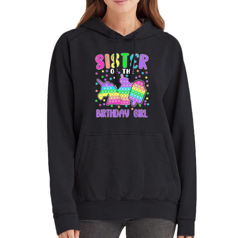 Limited Edition Let's Pop-it Sister Of The Birthday Girl Pop-it Vintage Hoodie | Artistshot