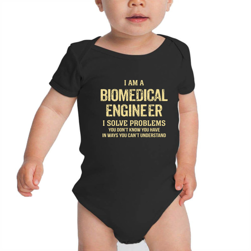 I'm A Biomedical Engineer I Solve Problems. Funny Gift Baby Bodysuit by thanchashop | Artistshot