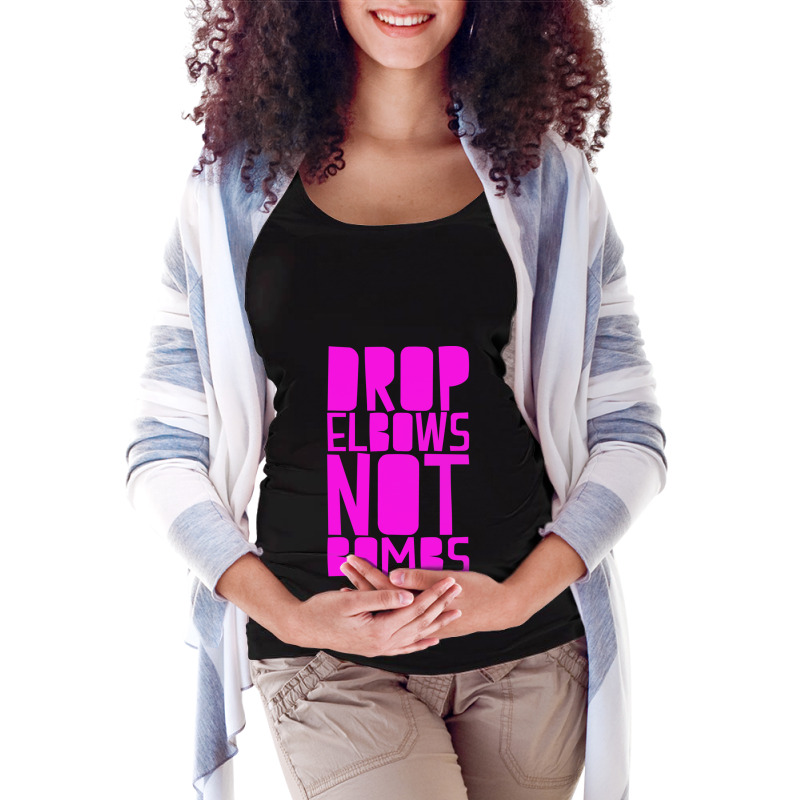 Drop Elbows Not Bombs Maternity Scoop Neck T-shirt by hapkeluciik | Artistshot