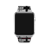 Gift For Freakin' Awesome Product Manager Apple Watch Band | Artistshot