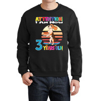 Limited Edition Dog Boy Attention I Am Now 3 Years Old Crewneck Sweatshirt | Artistshot