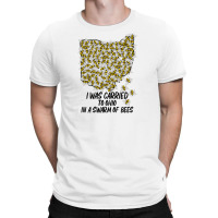 I Was Carried To Ohio In A Swarm Of Bees For Light T-shirt | Artistshot