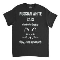 Hot Trend Russian White Make Me Happy You Not So Much Classic T-shirt | Artistshot