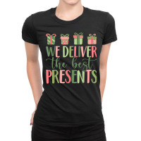 We Deliver The Best Present Labor Delivery Nurse Christmas T Shirt Ladies Fitted T-shirt | Artistshot