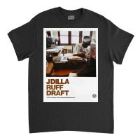 J Dilla Ruff Draft Classic T-shirt | Artistshot