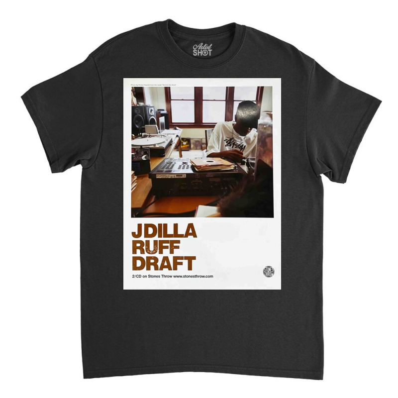 J Dilla Ruff Draft Classic T-shirt by jesusroger | Artistshot