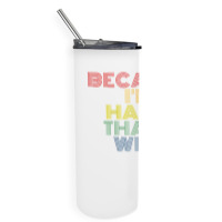 Because I'm Hana That's Why Personalized Name Funny T Shirt Skinny Tumbler | Artistshot