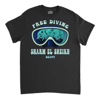 Free Diving, Sharm El Sheikh Egypt Underwater Divers Mask T Shirt Classic T-shirt | Artistshot